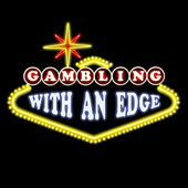 Gambling with an Edge
