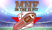 MNF_in_the_21_Pit